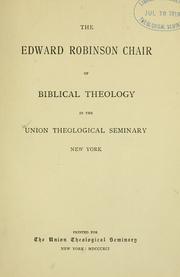 The Edward Robinson Chair of Biblical Theology in the Union Theological Seminary, New York.