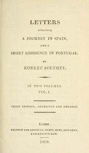 Cover of: Letters written during a journey in Spain and a short residence in Portugal by Robert Southey