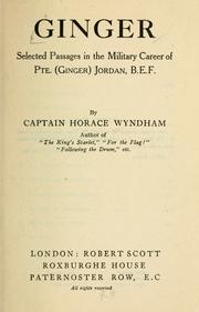 Cover of: Ginger; selected passages in the military career of Pte. by Wyndham, Horace