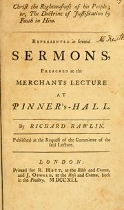 Cover of: Christ the righteousness of his people, or, the doctrine of justification by faith in Him by Richard Rawlin