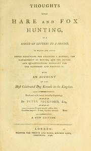 Cover of: Thoughts upon hare and fox hunting: in a series of letters to a friend ... also an account of the most celebrated dog kennels in the kingdom