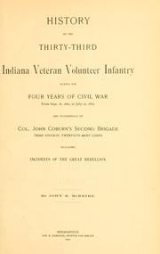 History of the thirty-third Indiana veteran volunteer infantry during the four years of civil war, from Sept. 16, 1861, to July 21, 1965 by John R[andolph] McBride