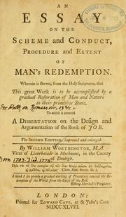 An essay on the scheme and conduct, procedure and extent of man's redemption by William Worthington