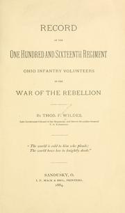 Record of the One hundred and sixteenth regiment, Ohio infantry volunteers in the war of the rebellion by Thomas Francis Wildes