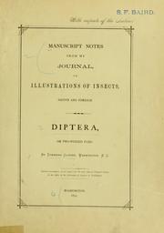 Cover of: Manuscript notes from my journal: or Illustrations of insects, native and foreign. Diptera or two-winged flies.