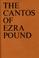 Cover of: The cantos of Ezra Pound.