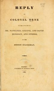 Cover of: Reply of Colonel Orne to the attacks of Mr. Nathaniel Greene, and David Henshaw, and others, in the Boston statesman. by Henry Orne