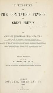 A treatise on the continued fevers of Great Britain by Charles Murchison
