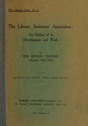Cover of: The Library Assistants' Association: an outline of its development and work.