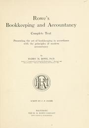 Cover of: Rowe's bookkeeping and accountancy: complete text, presenting the art of bookkeeping in accordance with the principles of modern accountancy