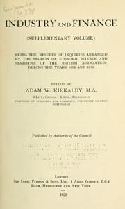 Cover of: Industry and finance by Adam Willis Kirkaldy