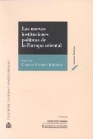 Las Nuevas instituciones políticas de la Europa Oriental by Carlos Flores Juberías