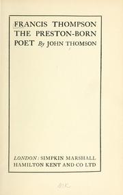 Francis Thompson, the Preston-born poet by Thomson, John