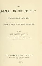 Cover of: The appeal to the serpent ; or, Life in an ancient Buddhist city: a story of Ceylon in the fourth century A.D.