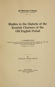 Cover of: Studies in the dialects of the Kentish charters of the old English period ..