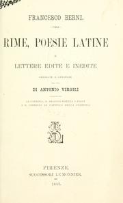 Cover of: Rime, poesie latine, e lettere edite e inedite, ordinate e annotate per cura di Antonio Virgili: aggiuntovi la Catrina, il Dialogo contra i poeti, e il Commento al Capitolo della primiera.