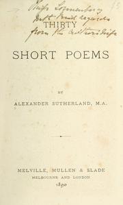 Thirty short poems by Sutherland, Alexander