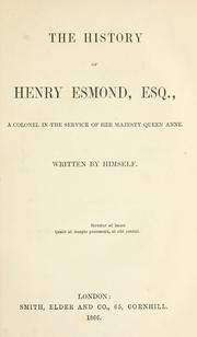 Cover of: The history of Henry Esmond, esq., a colonel in the service of Her Majesty, Queen Anne.: Written by himself.