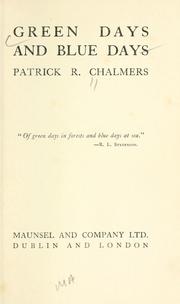 Cover of: Green days and blue days by Patrick R. Chalmers