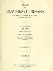 Cover of: History of Northeast Indiana by under the editorial supervision of Ira Ford ... [et al].
