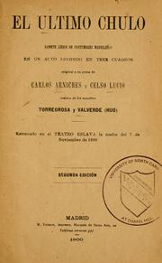 Cover of: ultimo chulo: sainete lírico de costumbres madrileñas en un acto dividido en tres cuadros