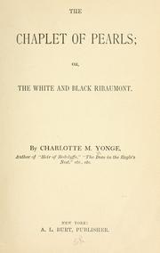 Cover of: The chaplet of pearls: or, The white and black Ribaumont.