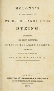 Molony's masterpiece on wool, silk and cotton dyeing by Cornelius Molony