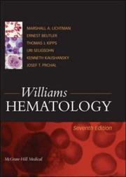 Cover of: Williams Hematology, Seventh Edition (Williams Hematology) by Marshall Al Lichtman, Ernest Beutler, Kenneth Kaushansky, Thomas J. Kipps, Uri Seligsohn, Josef Prchal