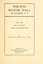 Cover of: Philipse manor hall at Yonkers, N.Y.: the site, the building and its occupants.