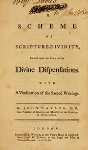 Cover of: A scheme of Scripture-divinity formed upon the plan of the divine dispensations: with a vindication of the sacred writings.