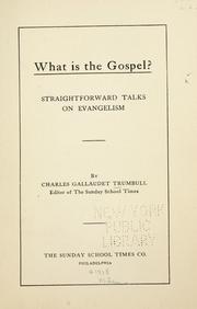 Cover of: What is the gospel?: Straightforward talks on evangelism.