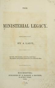 Cover of: The ministerial legacy by by a lady.