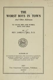 Cover of: The worst boys in town: and other addresses to young men and women, boys and girls