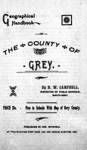 Geographical handbook of the county of Grey by N. W. Campbell