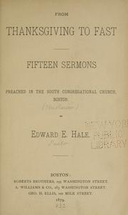 Cover of: From thanksgiving to fast: fifteen sermons preached in the South Congregational Church, Boston