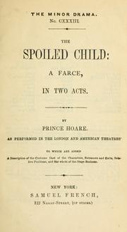 Cover of: The spoiled child by Prince Hoare