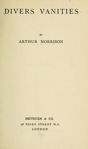 Cover of: Divers vanities. by Arthur Morrison