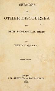 Cover of: Sermons and other discourses. by Beriah Green