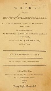 Cover of: The works of the Rev. John Witherspoon, D.D., L.L.D., late president of the College at Princeton, New-Jersey by John Witherspoon