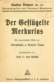 Cover of: Geflügelte Merkurius.: Ein neuentdecktes Werk Abrahams a Sancta Clara.