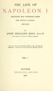 The life of Napoleon I by J. Holland Rose
