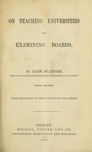 On teaching universities and examining boards by Playfair, Lyon Playfair Baron