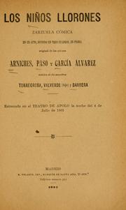 Cover of: niños llorones: zarzuela cómica en un acto, dividido en tres cuadros, en prosa