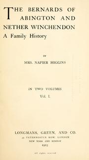 Cover of: The Bernards of Abington and Nether Winchendon by Higgins, Sophia Elizabeth "Mrs. Napier Higgins."
