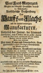 Cover of: Ausführliche Beschreibung des Hanffs und Flachs und der daraus verfertigten Manufacturen, sonderlich des Zwirns, der Leinwand und Spitzen ... by Paul Jacob Marperger