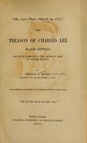 Cover of: "Mr. Lee's plan--March 29, 1777": the treason of Charles Lee, major general, second in command in the American Army of the Revolution