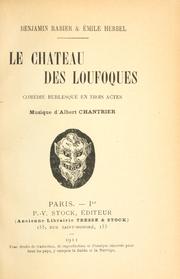 Cover of: Le chateau des loufoques: comédie burlesque en trois actes par  Benjamin Rabier & Émile Herbel.  Musique d'Albert Chantrier.