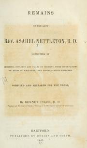 Cover of: Remains of the late Rev. Asahel Nettleton D.D.: consisting of sermons, outlines and plans of sermons, brief observations on texts of scripture, and miscellaneous remarks