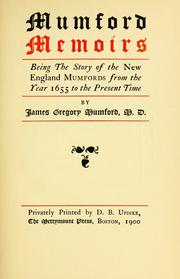 Cover of: Mumford memoirs, being the story of the New England Mumfords from the year 1655 to the present time