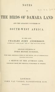 Cover of: Notes on the birds of Damara land and the adjacent countries of the south-west Africa.